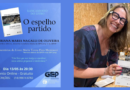 Lançamento do livro “O espelho partido”, de Adriana Maria Nagalli de Oliveira